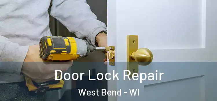  Door Lock Repair West Bend - WI
