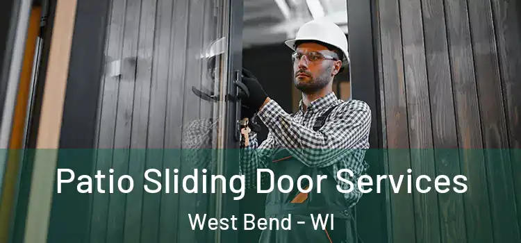  Patio Sliding Door Services West Bend - WI
